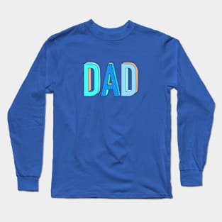 Dad Colourful Typographic Design Long Sleeve T-Shirt